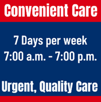 Convenient care 7 days per week 7 am to 7 pm. Urgent quality care